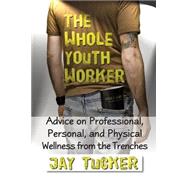The Whole Youth Worker