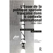 L'Essor de la politique spatiale francais dans le contexte international