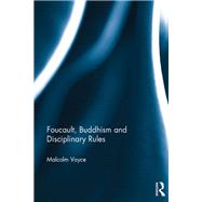 Foucault, Buddhism and Disciplinary Rules
