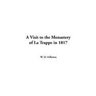 A Visit To The Monastery Of La Trappe In 1817