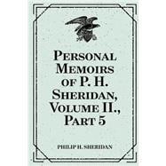 Personal Memoirs of P. H. Sheridan