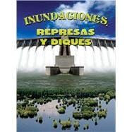 Inundaciones, represas y diques / Floods, Dams and Levees