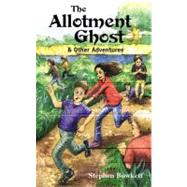 The Allotment Ghost & other adventures Double Dare Gang Book 1
