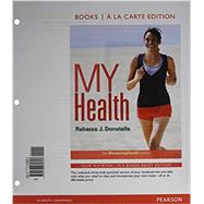 My Health The Mastering Health Edition, Books a la Carte Edition