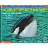 Do Whales Have Belly Buttons?,9780590130813