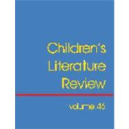 Children's Literature Review: Excerpts from Reviews, Criticism, and Contemporary on Books for Children and Young People