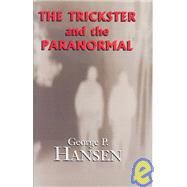 The Trickster and the Paranormal