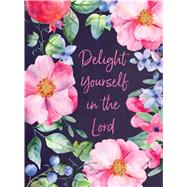 Delight Yourself in the Lord Journal