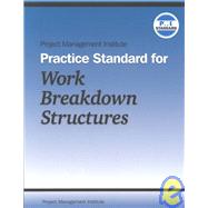 Project Management Institute Practice Structard for Work Breakdown Structures