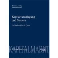 Kapitalveranlagung Und Steuern. Ein Handbuch Fur Die Praxis