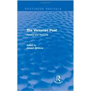 The Victorian Poet (Routledge Revivals): Poetics and Persona