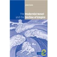 The Modernist Novel and the Decline of Empire