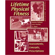 Lifetime Physical Fitness: Assessments, Concepts, Prescriptions