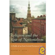 Religion And The Rise Of Nationalism
