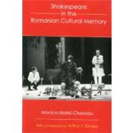 Shakespeare in the Romanian Cultural Memory