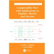 Compressible Flow with Applications to Engines, Shocks and Nozzles