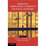 Resilient Liberalism in Europe's Political Economy