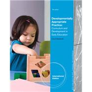 Developmentally Appropriate Practice: Curriculum and Development in Early Education, International Edition, 5th Edition