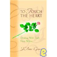 To Touch the Heart