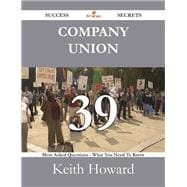 Company Union: 39 Most Asked Questions on Company Union - What You Need to Know