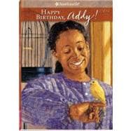 Happy Birthday, Addy!: A Springtime Story