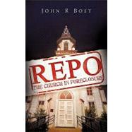 Repo : The Church in Foreclosure