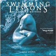 Swimming Lessons Nature's Mothers--Sea Lions