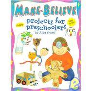 Make-Believe: Projects for Preschoolers : With Stickers