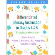 Differentiated Literacy Instruction in Grades 4 and 5 Strategies and Resources