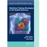 Statistical Testing Strategies in the Health Sciences
