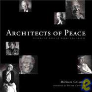 Architects of Peace : Visions of Hope in Words and Images
