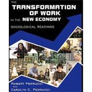 The Transformation of Work in the New Economy Sociological Readings