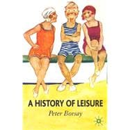 A History of Leisure The British Experience since 1500