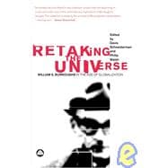 Retaking The Universe William S. Burroughs in the Age of Globalization