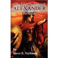 The Lost Chronicles of Alexander the Great