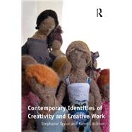 Contemporary Identities of Creativity and Creative Work