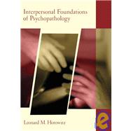 Interpersonal Foundations of Psychopathology