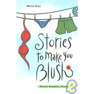 Stories To Make You Blush: Seven Naughty Tales