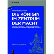 Die Königin Im Zentrum Der Macht