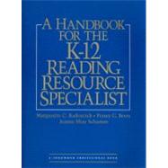 A Handbook for the K-12 Reading Resource Specialists