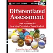 Differentiated Assessment How to Assess the Learning Potential of Every Student (Grades 6-12)