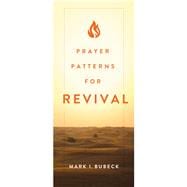 Prayer Patterns for Revival,9780802420817