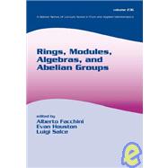 Rings, Modules, Algebras, and Abelian Groups