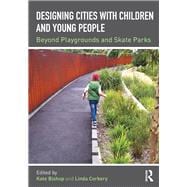 Beyond Playgrounds and Skate Parks: Designing for Kids in the City