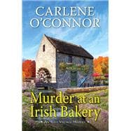 Murder at an Irish Bakery An Enchanting Irish Mystery