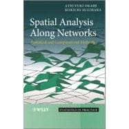 Spatial Analysis Along Networks Statistical and Computational Methods