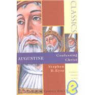 Augustine : Confessing Christ
