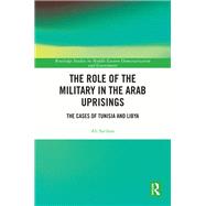 The Role of the Military in the Arab Uprisings