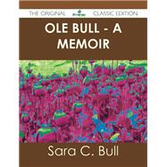 Ole Bull: A Memoir