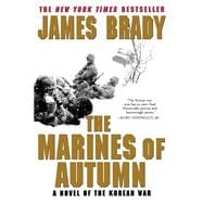 The Marines of Autumn A Novel of the Korean War